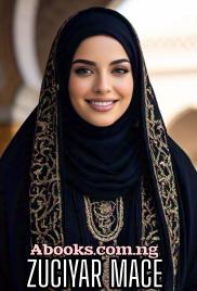 ZUCIYAR MACE Book Complete By Sadiya Abdul.txt