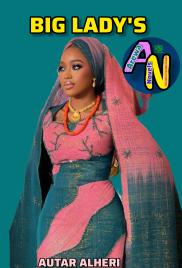 BIG LADY'S BOOK COMPLETED BY AUTAR ALHERI .txt