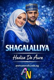 SHAGALALLIYA COMPLETE HAUSA NOVELS BY Hadiza D Auta.docx