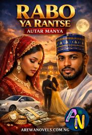 RABO YA RANTSE HAUSA NOVELS BY AUTAR MANYA.txt