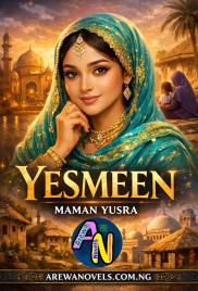 YESMEEN COMPLETE HAUSA NOVELS BY MAMAN YUSRA.txt