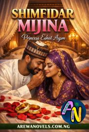 Shimfidar Mijina Complete Hausa Novels By Princess Eshat Aysm.txt
