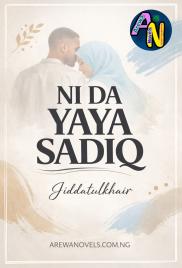 NI DA YAYA SADEEQ BY SIDDIQAHTUL KHAIRY YAHYA .doc