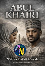 ABUL KHAIRI Complete Hausa Novels by Nafisa Ismail lawan.txt