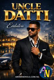 UNCLE DATTI COMPLETE HAUSA NOVELS BY EEDATOU.txt