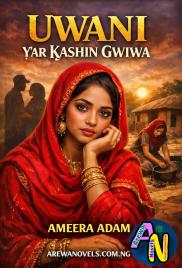 UWANI YAR KASHIN GWIWA Book Complete by Ameera Adam.txt