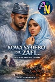 KOWA YA DEBO DA ZAFI Book 1 Complete FREE PAGES BY MEENAT YANDOMA & ZAHRA ROYAL.txt