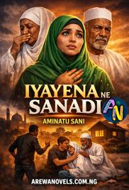 IYAYE NE SANADI END BY AMEENATU Y SANI.txt
