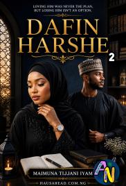 DAFIN HARSHE BOOK 2 COMPELET HAUSA NOVELS BY IYAM.txt