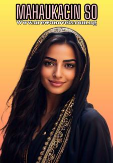 MAHAUKACIN SO Complete Book Na Autar Marubuta.txt