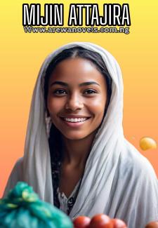 Mijin Attajira Book Complete in 2025 By Sakeena Ismail Cameroon--.txt