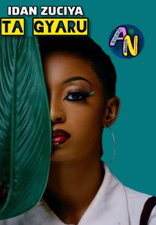 Idan Zuciya Ta Gyaru Book 1 Complete by Fauziyya D Suleiman .txt