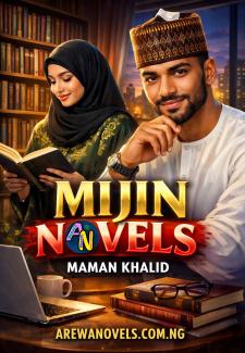 MIJIN NOVEL COMPLETE Na Maman Khalid.txt