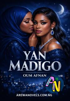 YAN MADIGO Book Compelet Hausa Novels By Oum Aphnan.txt