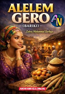 ALALEN GERO COMPLETE HAUSA NOVELS BY ZAHRA SURBAJO.txt