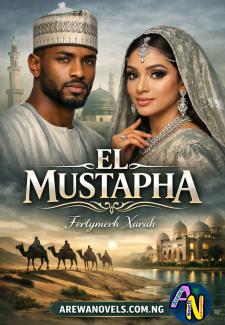 El-mustapha Complete Hausa Novels By Fertymerh Xarah.docx
