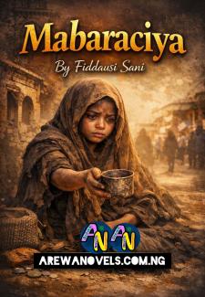 Mabaraciya Complete Hausa Novel By Fiddausi Sani.txt