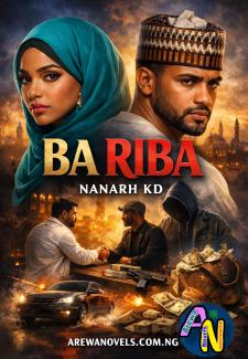 Ba Riba Complete Hausa Novels By Nanar Kd.txt