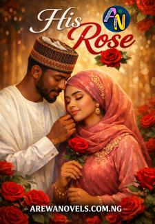 His Rose Hausa Novels Compelet by Northern Angel.txt