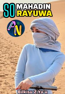 SO MAHADIN RAYUWA COMPLETE HAUSA NOVELS PDF BY BILKISU Z YAU.txt