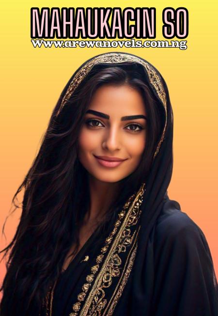 MAHAUKACIN SO Complete Book Na Autar Marubuta.txt