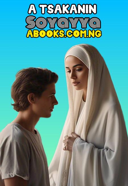 ATSAKANIN SOYAYYA COMPLETE By Maman Shakur .txt