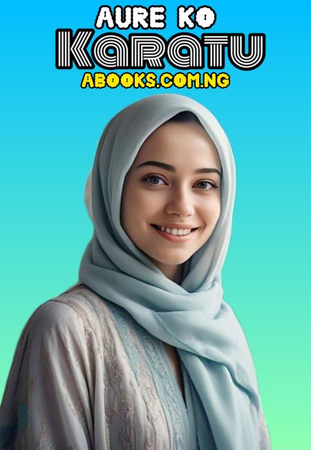 AURE DA KARATU Book Complete Rumaisa Sidi.txt