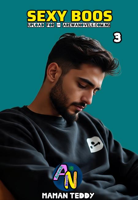 SEXY BOOS BOOK 4 END COMPLETE DOCUMENT By Maman Teddy .txt