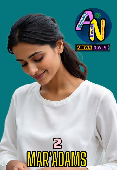 MAR'ADAM'S BOOK 2 COMPLETE DOCUMENT by Aisha Bagudu .txt