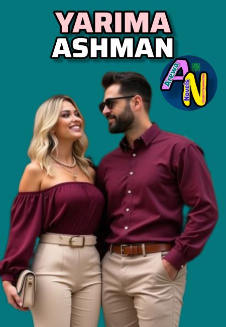 YARIMA ASHMAN CMPLETE by Mommyn Fareesa .txt