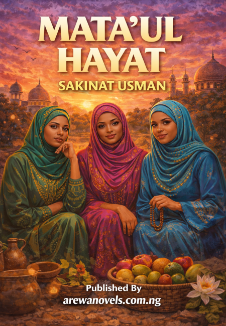 MATA'UL HAYAT HAUSA NOVELS BY SAKINAT USMAN.txt