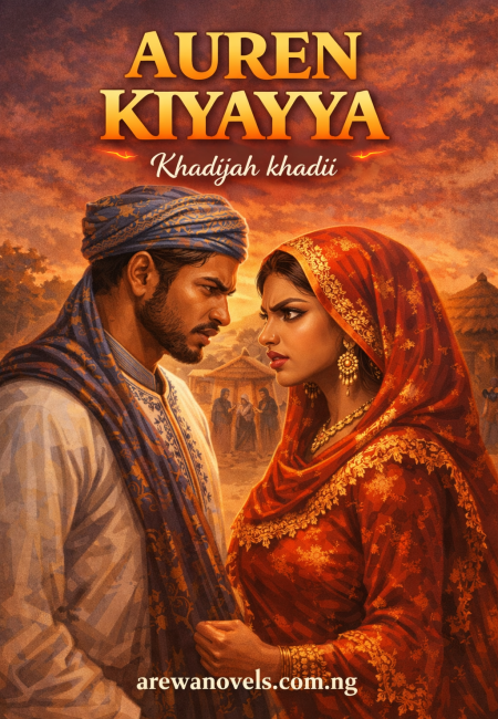 AUREN ƘIYAYYA by Nana Khadii Complete .txt