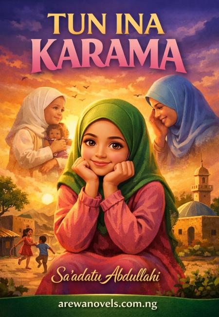Tun ina karama Hausa Novels by Saadatu Abdullahi.txt