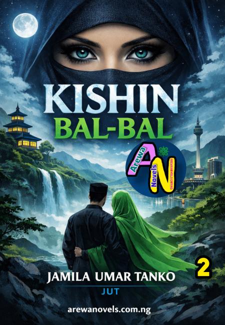 KISHIN BALBAL BOOK 2 HAUSA READ NOVELS BY JAMILA UMAR TANKO.doc