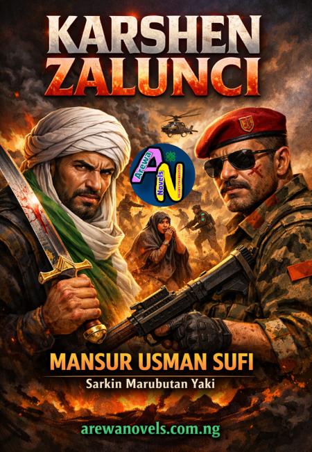 ƘARSHEN ZALUNCI Book 1 Complete Document littafin yaki Writing by Mansur Usman Sufi .txt