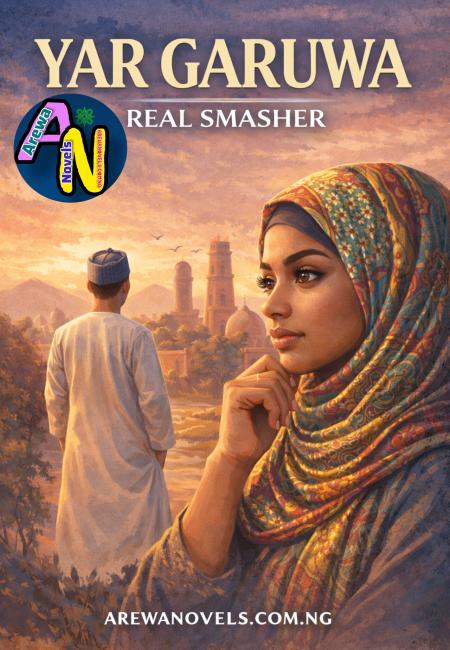 YAR GARUWA COMPLETE.BY REAL SMASHER.-1.txt