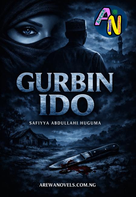 GURBIN IDO Book Completed Hausa Novels by Huguma.doc