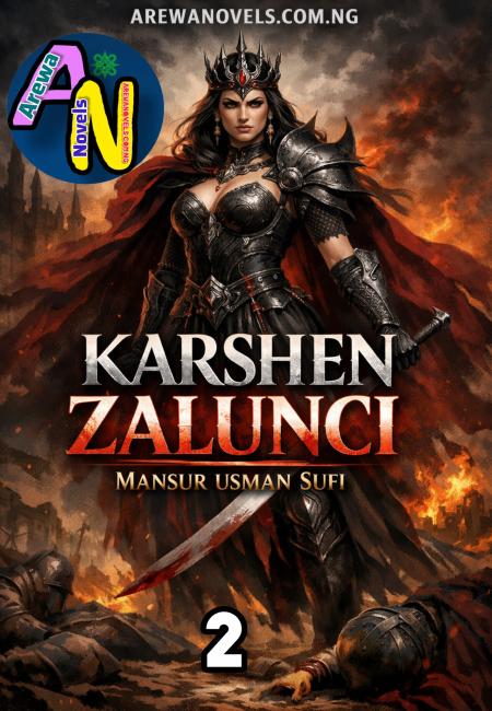 KARSHEN ZALUNCI Book 2 Complete Littafin Yaki Writing by Mansur Usman Sufi .txt