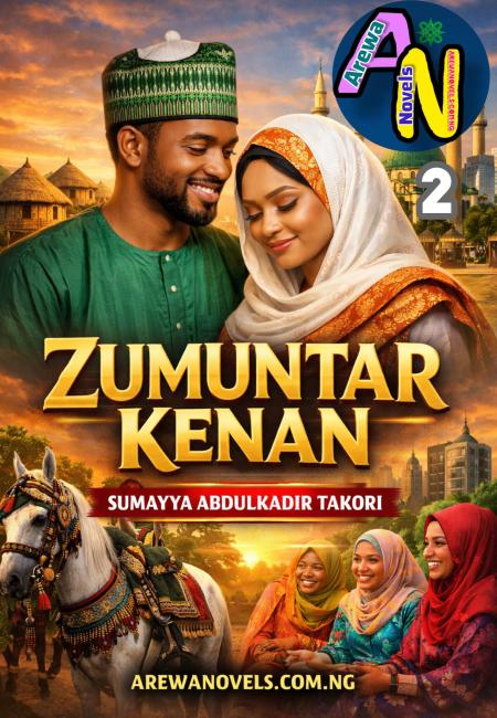 Zumuntar kenan 2 Hausa Novels by Takori Kabara.txt