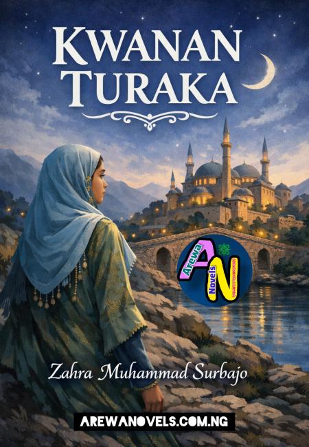 KWANAN TURAKA COMPLETE BY ZAHRA SURBAJO.txt