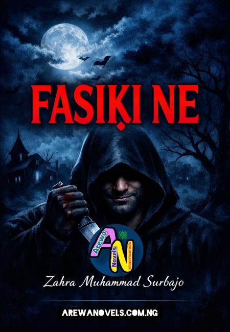 FASIKI NE COMPLETE HAUSA NOVELS BY ZAHRA MUHAMMAD SURBAJO.doc