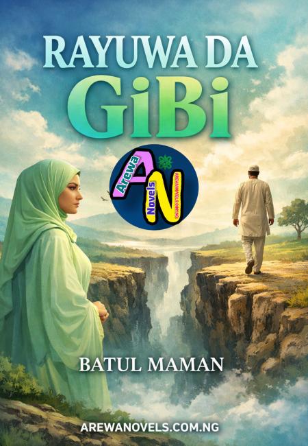 RAYUWA DA GIBI Book Complete By Batul Mamman.txt