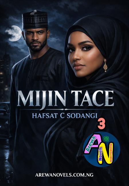 MIJIN TACE Book 3 Hausa Novels by hafsat Sodangi.docx