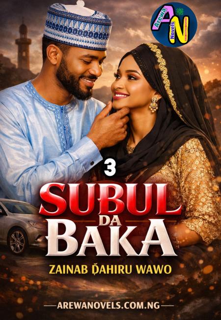Subul Da Baka Book 3 Complete by Zainab Dahiru Wowo.txt