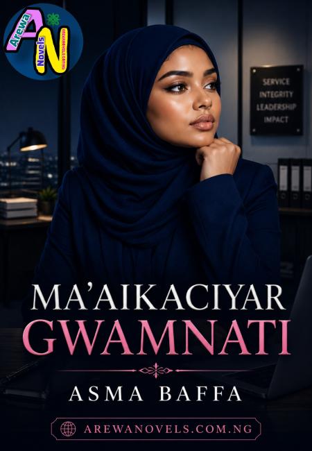 MAAIKACIYAR GOMNATI COMPLETE HAUSA NOVELS PDF BY ASMA BAFFA.txt