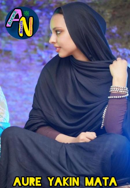 AURE YAKIN MATA HAUSA NOVELS COMPLETE BY SAJEERAH.txt