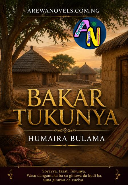 BAKAR TUKUNYA HAUSA NOVELS PDF BY HUMAIRA BULAMA.txt